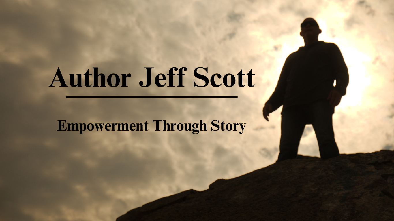 Silhouettte of a man standing on a mountain with a halo behind him Text reads: Author Jeff Scott, Empowerment Through Story